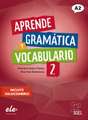 Aprende gramática y vocabulario 2 - Nueva edición