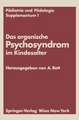 Das organische Psychosyndrom im Kindesalter: Achtes Internationales Symposium über das hirngeschädigte Kind Wien, 29. und 30. Mai 1970