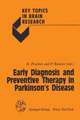 Early Diagnosis and Preventive Therapy in Parkinson’s Disease