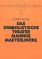 Das Symbolistische Theater Maurice Maeterlincks