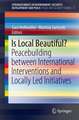 Is Local Beautiful?: Peacebuilding between International Interventions and Locally Led Initiatives