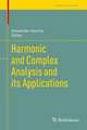 Harmonic and Complex Analysis and its Applications