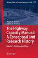 The Highway Capacity Manual: A Conceptual and Research History: Volume 1: Uninterrupted Flow