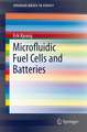 Microfluidic Fuel Cells and Batteries