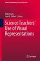 Science Teachers’ Use of Visual Representations