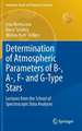 Determination of Atmospheric Parameters of B-, A-, F- and G-Type Stars: Lectures from the School of Spectroscopic Data Analyses