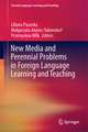 New Media and Perennial Problems in Foreign Language Learning and Teaching