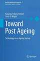 Toward Post Ageing: Technology in an Ageing Society