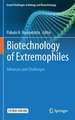 Biotechnology of Extremophiles:: Advances and Challenges