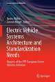 Electric Vehicle Systems Architecture and Standardization Needs: Reports of the PPP European Green Vehicles Initiative