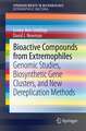 Bioactive Compounds from Extremophiles: Genomic Studies, Biosynthetic Gene Clusters, and New Dereplication Methods