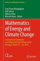 Mathematics of Energy and Climate Change: International Conference and Advanced School Planet Earth, Portugal, March 21-28, 2013