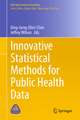 Innovative Statistical Methods for Public Health Data