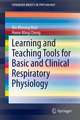 Learning and Teaching Tools for Basic and Clinical Respiratory Physiology