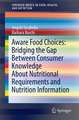 Aware Food Choices: Bridging the Gap Between Consumer Knowledge About Nutritional Requirements and Nutritional Information