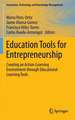 Education Tools for Entrepreneurship: Creating an Action-Learning Environment through Educational Learning Tools