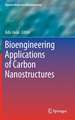 Bioengineering Applications of Carbon Nanostructures