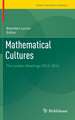 Mathematical Cultures: The London Meetings 2012-2014