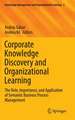 Corporate Knowledge Discovery and Organizational Learning: The Role, Importance, and Application of Semantic Business Process Management