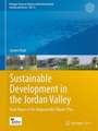 Sustainable Development in the Jordan Valley: Final Report of the Regional NGO Master Plan