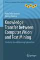 Knowledge Transfer between Computer Vision and Text Mining: Similarity-based Learning Approaches