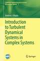 Introduction to Turbulent Dynamical Systems in Complex Systems