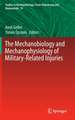 The Mechanobiology and Mechanophysiology of Military-Related Injuries