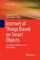 Internet of Things Based on Smart Objects