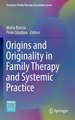 Origins and Originality in Family Therapy and Systemic Practice