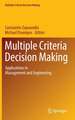 Multiple Criteria Decision Making: Applications in Management and Engineering