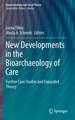 New Developments in the Bioarchaeology of Care: Further Case Studies and Expanded Theory