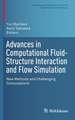 Advances in Computational Fluid-Structure Interaction and Flow Simulation: New Methods and Challenging Computations