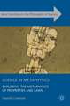 Science in Metaphysics: Exploring the Metaphysics of Properties and Laws