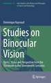Studies on Binocular Vision: Optics, Vision and Perspective from the Thirteenth to the Seventeenth Centuries
