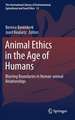 Animal Ethics in the Age of Humans: Blurring boundaries in human-animal relationships