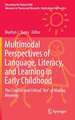 Multimodal Perspectives of Language, Literacy, and Learning in Early Childhood: The Creative and Critical "Art" of Making Meaning