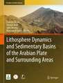 Lithosphere Dynamics and Sedimentary Basins of the Arabian Plate and Surrounding Areas