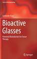 Bioactive Glasses: Potential Biomaterials for Future Therapy