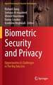 Biometric Security and Privacy: Opportunities & Challenges in The Big Data Era