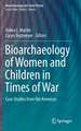 Bioarchaeology of Women and Children in Times of War: Case Studies from the Americas 