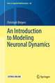 An Introduction to Modeling Neuronal Dynamics