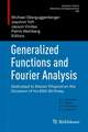 Generalized Functions and Fourier Analysis: Dedicated to Stevan Pilipović on the Occasion of his 65th Birthday