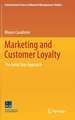 Marketing and Customer Loyalty: The Extra Step Approach