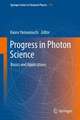 Progress in Photon Science: Basics and Applications