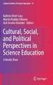 Cultural, Social, and Political Perspectives in Science Education: A Nordic View