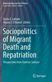 Sociopolitics of Migrant Death and Repatriation: Perspectives from Forensic Science