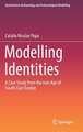 Modelling Identities: A Case Study from the Iron Age of South-East Europe