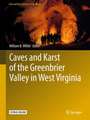 Caves and Karst of the Greenbrier Valley in West Virginia