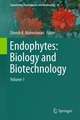 Endophytes: Biology and Biotechnology: Volume 1