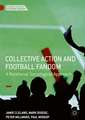 Collective Action and Football Fandom: A Relational Sociological Approach